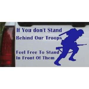 Blue 10in X 5.5in    If You Dont Stand Behind Our Troops Feel Free To 