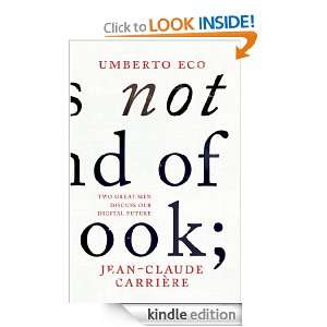 This is Not the End of the Book: Umberto Eco, Jean Claude Carriere 