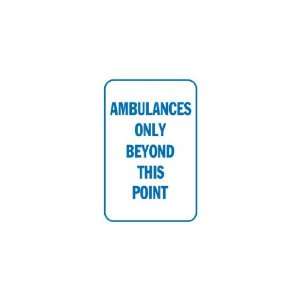  3x6 Vinyl Banner   Ambulances Only Beyond This Point 