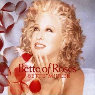  Bette of Roses: Bette Midler