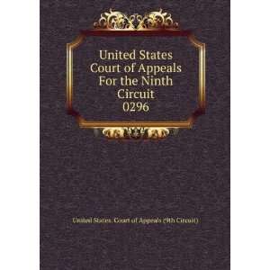   Circuit. 0296 United States. Court of Appeals (9th Circuit) Books