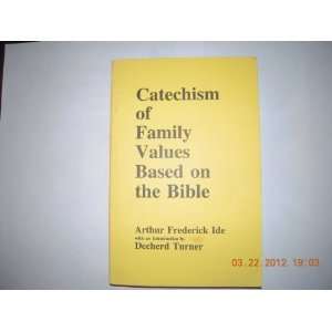 Catechism of Family Values Based on the Bible Arthur 