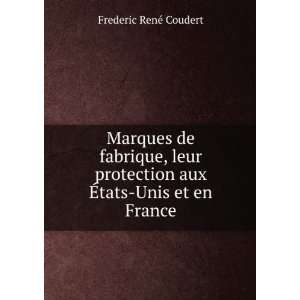   aux Ã?tats Unis et en France Frederic RenÃ© Coudert Books