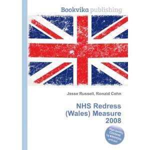  NHS Redress (Wales) Measure 2008: Ronald Cohn Jesse 