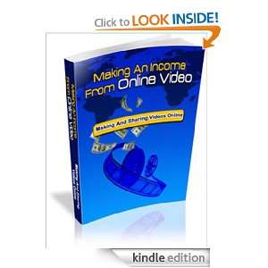 Video Making An Income From Online Video, Making And Sharing Videos 