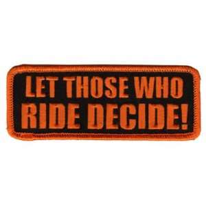  Let Those Who Ride Decide Embroidered Biker Vest Patch 