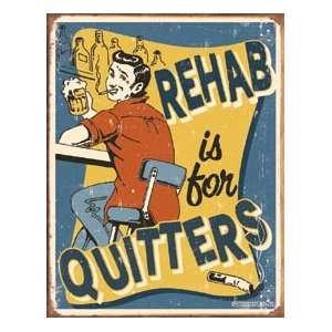  Rehab Is For Quitters Tin Sign #1487: Everything Else