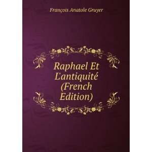  Raphael et lAntiquitÃ©, Tome Second (French Edition 
