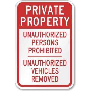 Private Property Unauthorized Persons Prohibited Unauthorized Vehicles 