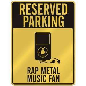  RESERVED PARKING  RAP METAL MUSIC FAN  PARKING SIGN 
