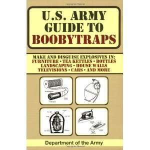  U.S. Army Guide to Boobytraps [Paperback] Department of 