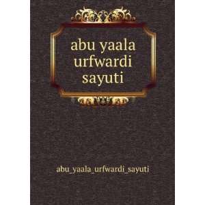  abu yaala urfwardi sayuti: abu_yaala_urfwardi_sayuti 