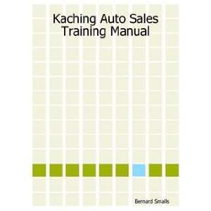 Kaching Auto Sales Training Manual (9781411617827 