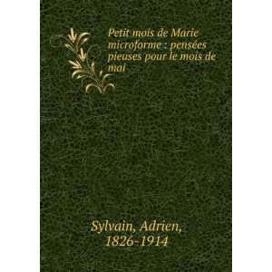   ©es pieuses pour le mois de mai Adrien, 1826 1914 Sylvain Books