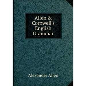  Allen & Cornwells English Grammar: Alexander Allen: Books