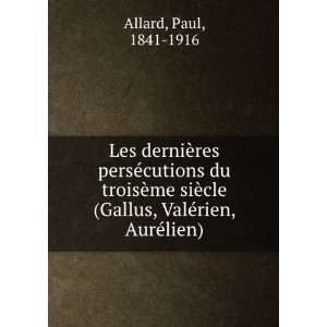   cle (Gallus, ValÃ©rien, AurÃ©lien) Paul, 1841 1916 Allard Books