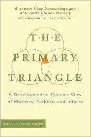 Primary Triangle A Developmental Systems View of Fathers, Mothers 