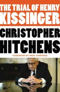   The Trial of Henry Kissinger by Christopher Hitchens 