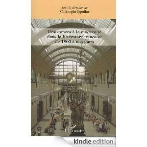 Resistances a la Modernite Dans la Litterature Française de 1800 a 