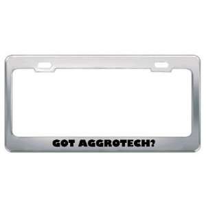 Got Aggrotech? Music Musical Instrument Metal License Plate Frame 