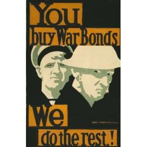  World War I Poster   You buy war bonds. We do the rest! 37 