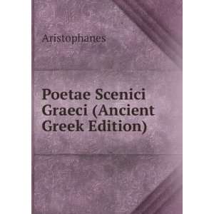    Poetae Scenici Graeci (Ancient Greek Edition) Aristophanes Books