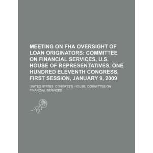  Meeting on FHA oversight of loan originators Committee on 