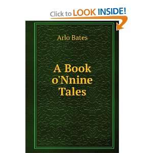  A Book oNnine Tales Arlo Bates Books