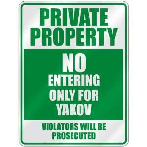   PROPERTY NO ENTERING ONLY FOR YAKOV  PARKING SIGN: Home Improvement