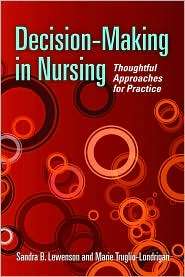 Decision Making in Nursing, (0763744352), Sandra B. Lewenson 