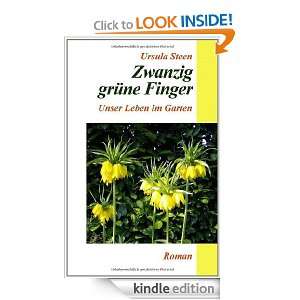 Zwanzig grüne Finger Unser Leben im Garten (German Edition) Ursula 