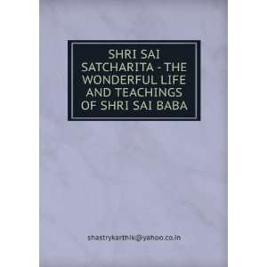   LIFE AND TEACHINGS OF SHRI SAI BABA: shastrykarthik@yahoo.co.in: Books