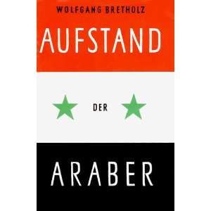  Aufstand der Araber Wolfgang Bretholz Books