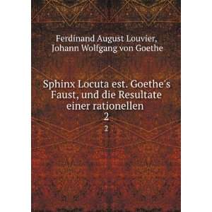   Johann Wolfgang von Goethe Ferdinand August Louvier: Books