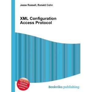  XML Configuration Access Protocol Ronald Cohn Jesse 