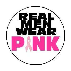  REAL MEN WEAR PINK 1.25 Magnet ~ Breast Cancer Awareness 
