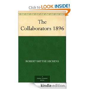 The Collaborators 1896 Robert Smythe Hichens  Kindle 