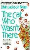 The Cat Who Wasnt There (The Lilian Jackson Braun