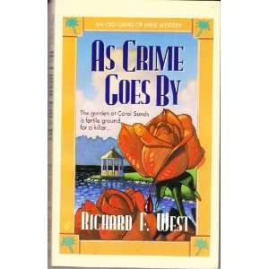  As Crime Goes By Richard F. West Books