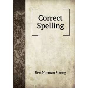  Correct Spelling Bert Norman Strong Books