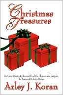 Christmas Treasures: Six Short Arley J. Koran