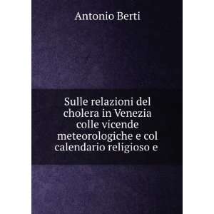   col calendario religioso e .: Antonio Berti:  Books