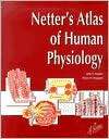 Netters Atlas of Human Physiology, (1929007019), John T. Hansen 