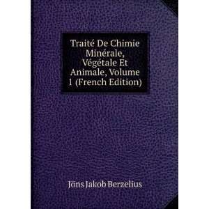   Et Animale, Volume 1 (French Edition): JÃ¶ns Jakob Berzelius: Books