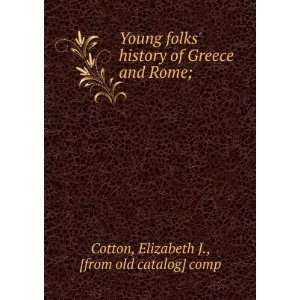   Greece and Rome; Elizabeth J., [from old catalog] comp Cotton Books