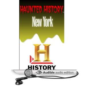   History Haunted New York (Audible Audio Edition) The History Channel