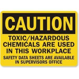 Caution: Toxic/Hazardous Chemicals Are Used In This Workplace Safety 