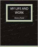 My Life And Work   Henry Ford