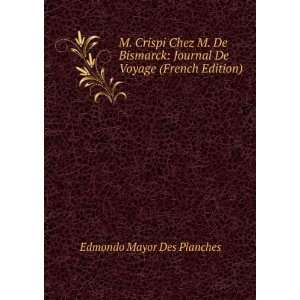  M. Crispi Chez M. De Bismarck: Journal De Voyage (French 