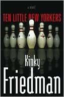 BARNES & NOBLE  Ten Little New Yorkers by Kinky Friedman, Simon 